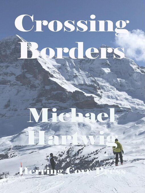 Title details for Crossing Borders by Michael Hartwig - Available